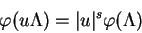 \begin{displaymath}
\varphi(u\Lambda)=\vert u\vert^s\varphi(\Lambda)
\end{displaymath}