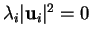 % latex2html id marker 30967
$ \lambda_i\vert{\bf u}_i\vert^2=0$