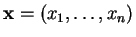 % latex2html id marker 27524
$ {\bf x}=(x_1, \ldots ,x_n)$