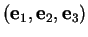 % latex2html id marker 31431
$ ({\bf e}_1,{\bf e}_2,{\bf e}_3)$