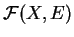 $ {\mathcal F}(X,E)$