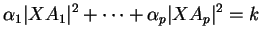 $\displaystyle \alpha_1\vert XA_1\vert^2+ \cdots +\alpha_p\vert XA_p\vert^2=k
$