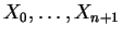 $ X_0, \ldots ,X_{n+1}$