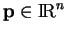 % latex2html id marker 32898
$ {\bf p}\in{\rm I\!R}^n$