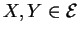 $ X, Y\in{\mathcal E}$