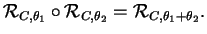 $\displaystyle {\mathcal R}_{C,\theta_1}\circ {\mathcal R}_{C,\theta_2}={\mathcal R}_{C,\theta_1+\theta_2}.
$