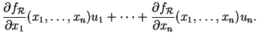 $\displaystyle \frac{\partial{f_{\mathcal R}}}{\partial{x_1}}(x_1, \ldots ,x_n)u_1+ \cdots +\frac{\partial{f_{\mathcal R}}}{\partial{x_n}}(x_1, \ldots ,x_n)u_n.
$