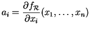 $\displaystyle a_i=\frac{\partial{f_{\mathcal R}}}{\partial{x_i}}(x_1, \ldots ,x_n)
$