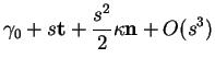 % latex2html id marker 34432
$\displaystyle \gamma_0+s{\bf t}+\frac{s^2}{2}\kappa{\bf n}+ O(s^3)
$