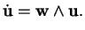 % latex2html id marker 34535
$\displaystyle \dot{{\bf u}}={\bf w}\wedge{\bf u}.
$