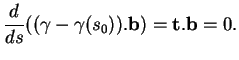 % latex2html id marker 34590
$\displaystyle \frac{d}{ds}((\gamma-\gamma(s_0)).{\bf b})={\bf t}.{\bf b}=0.
$