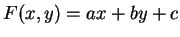 $ F(x,y)=ax+by+c$