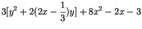 $\displaystyle 3[y^2+2(2x-\frac{1}{3})y]+8x^2-2x-3$