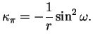 $\displaystyle \kappa_{\pi}=-\frac{1}{r}\sin^{2}\omega.
$