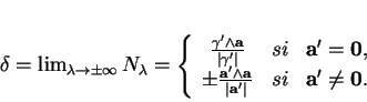 \begin{displaymath}
% latex2html id marker 37335\delta=\lim_{\lambda\to\infty...
...}{\vert{\bf a}'\vert}&si&{\bf a}'\ne{\bf0}.
\end{array}\right.
\end{displaymath}