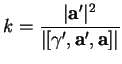 % latex2html id marker 37548
$\displaystyle k=\frac{\vert{\bf a}'\vert^2}{\vert[\gamma',{\bf a}',{\bf a}]\vert}
$