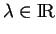 % latex2html id marker 27994
$ \lambda \in {\rm I\!R}$