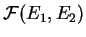 $ {\mathcal F}(E_1,E_2)$