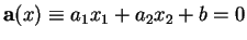 % latex2html id marker 30401
$ {\bf a}(x)\equiv a_1x_1+a_2x_2+b=0$