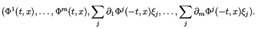 $\displaystyle (\Phi^1(t,x),\ldots,\Phi^m(t,x),\sum_j\partial_1\Phi^j(-t,x)\xi_j,\ldots,\sum_j\partial_m\Phi^j(-t,x)\xi_j).
$