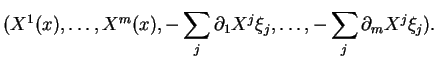$\displaystyle (X^1(x),\ldots,X^m(x),-\sum_j\partial_1X^j\xi_j,\ldots,-\sum_j\partial_mX^j\xi_j).
$