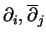 $ \partial_i,\overline{\partial}_j$