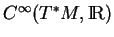 % latex2html id marker 14773
$ C^\infty(T^*M,{\rm I\!R})$