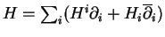 $ H=\sum_i(H^i\partial_i+H_i\overline{\partial}_i)$