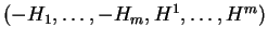 $ (-H_1,\ldots,-H_m,H^1,\ldots,H^m)$