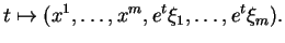 $\displaystyle t\mapsto (x^1,\ldots,x^m,e^t\xi_1,\ldots,e^t\xi_m).
$