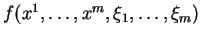 $ f(x^1,\ldots,x^m,\xi_1,\ldots,\xi_m)$