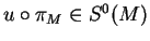 $ u\circ \pi_M\in S^0(M)$