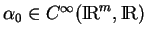 % latex2html id marker 11715
$ \alpha_0\in C^\infty({\rm I\!R}^m,{\rm I\!R})$