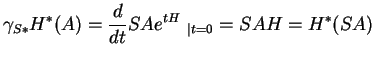 $\displaystyle \gamma_{S*} H^*(A) = \frac d {dt} SAe^{tH}\ _{\vert t=0}=SAH=H^*(SA)$