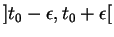 $ ]t_0-\epsilon,t_0+\epsilon[$