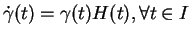 $\displaystyle \dot{\gamma}(t)=\gamma(t)H(t),\forall t\in I$