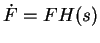 $\displaystyle \dot{F}=FH(s)
$