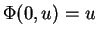 $ \Phi(0,u)=u$