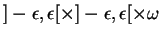 $ ]-\epsilon,\epsilon[\times ]-\epsilon,\epsilon[\times\omega$