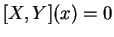 $ [X,Y](x)=0$