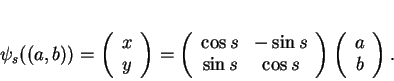 \begin{displaymath}
% latex2html id marker 13693\psi_s((a,b))
=
\left(
\begin{...
...ay}\right)
\left(
\begin{array}{c}
a\\
b
\end{array}\right).
\end{displaymath}