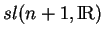 % latex2html id marker 19314
$ sl(n+1,{\rm I\!R})$