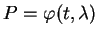 $ P=\varphi(t,\lambda)$