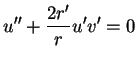 $\displaystyle u''+\frac{2r'}{r}u'v'=0
$