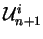 $ {\mathcal U}_{n+1}^i$