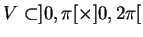 $ V\subset ]0,\pi[\times ]0,2\pi[$