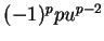 $ (-1)^ppu^{p-2}$