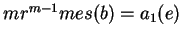 $ mr^{m-1}mes(b)=a_1(e)$