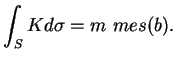 $\displaystyle \int_SKd\sigma=m\ mes(b).
$