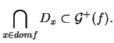 $\displaystyle \bigcap_{x\in dom f}D_x\subset {\mathcal G}^+(f).
$